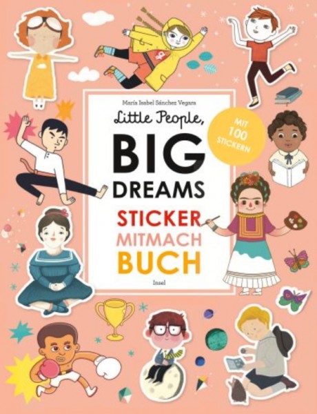 Little People, BIG DREAMS: Sticker-Mitmach-Buch